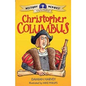 History Heroes: Christopher Columbus, Paperback - Damian Harvey imagine