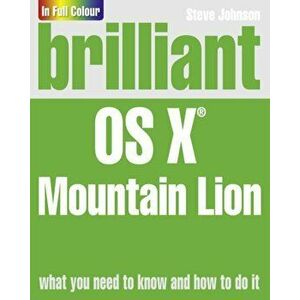 Brilliant OS X Mountain Lion, Paperback - Steve Johnson imagine