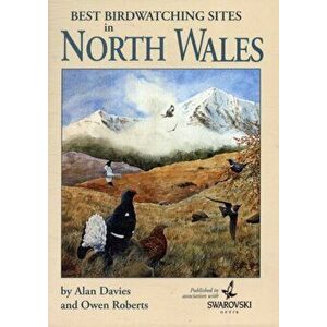 Best Birdwatching Sites in North Wales, Paperback - Owen Roberts imagine