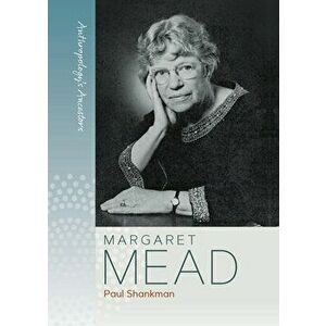 Margaret Mead, Paperback - Paul Shankman imagine