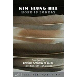 Hope is Lonely, Paperback - Kim Seung-Hee imagine