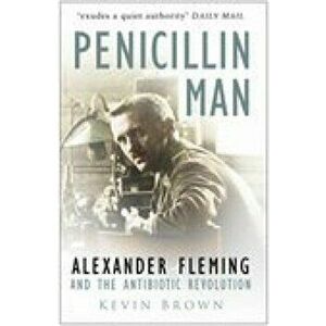 Penicillin Man. New ed, Paperback - Kevin Brown imagine