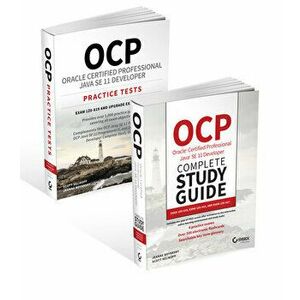 Ocp Java Se 11 Developer Complete Certification Kit: Exam 1z0-815, Exam 1z0-816, and Exam 1z0-817, Paperback - Jeanne Boyarsky imagine