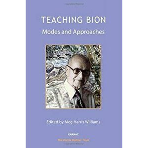 Teaching Bion. Modes and Approaches, Paperback - *** imagine