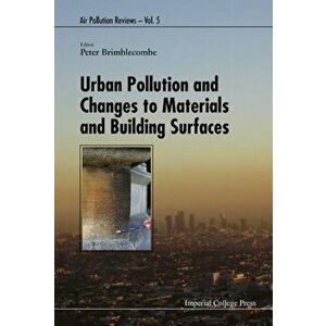 Urban Pollution And Changes To Materials And Building Surfaces, Hardback - *** imagine