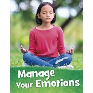 Manage Your Emotions, Hardback - Martha E. H. Rustad imagine