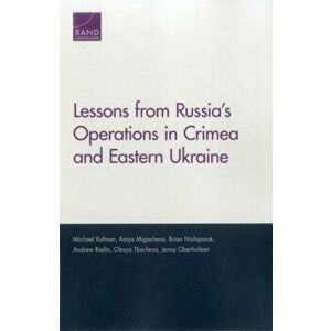 Lessons from Russia's Operations in Crimea and Eastern Ukraine, Paperback - Jenny Oberholtzer imagine