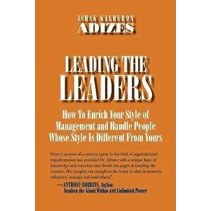 Leading The Leaders, Paperback - Ichak Kalderon Adizes imagine