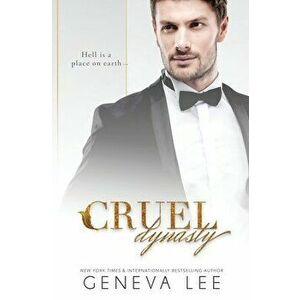 Cruel Dynasty, Paperback - Geneva Lee Lee imagine