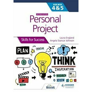Personal Project for the IB MYP 4&5: Skills for Success Second edition. Skills for Success, Paperback - Angela Stancar Johnson imagine