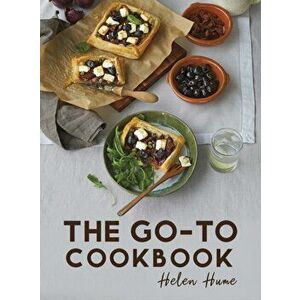The Go-To Cookbook, Hardback - Helen Hume imagine