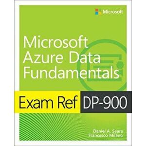 Exam Ref DP-900 Microsoft Azure Data Fundamentals, Paperback - Francesco Milano imagine