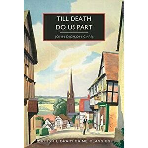 Till Death Do Us Part, Paperback - John Dickson Carr imagine
