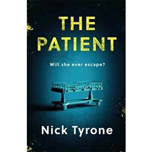 The Patient. a chilling dystopian suspense filled with dark humour, Paperback - Nick Tyrone imagine