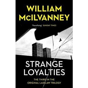 Strange Loyalties. Main, Paperback - William McIlvanney imagine