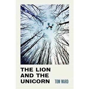 The Lion and The Unicorn, Paperback - Tom Ward imagine