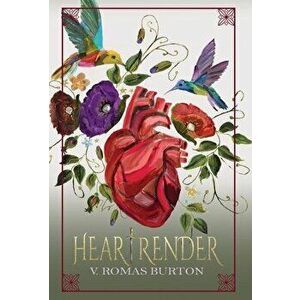 Heartrender, Hardcover - V. Romas Burton imagine