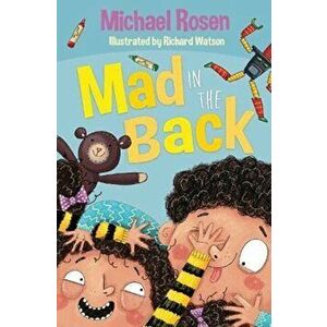 Mad in the Back, Paperback - Michael Rosen imagine
