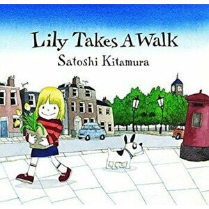 Lily takes a Walk, Hardback - Satoshi Kitamura imagine