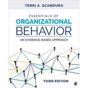 Essentials of Organizational Behavior: An Evidence-Based Approach, Paperback - Terri A. Scandura imagine