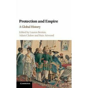 Protection and Empire. A Global History, Hardback - *** imagine
