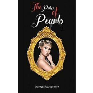 The Price of Pearls, Paperback - Doreen Rawsthorne imagine