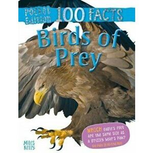 100 Facts Birds of Prey Pocket Edition, Paperback - Camilla de la Bedoyere imagine