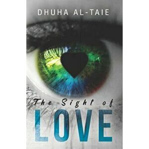 The Sight of Love, Paperback - Dhuha imagine