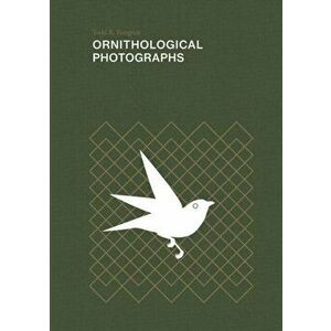 Ornithological Photographs, Paperback - *** imagine