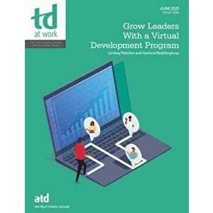 Grow Leaders With a Virtual Development Program, Paperback - Gerhard Redelinghuys imagine