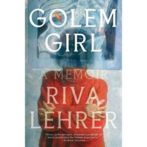 Golem Girl: A Memoir, Paperback - Riva Lehrer imagine