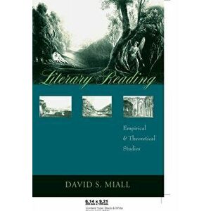 Literary Reading. Empirical and Theoretical Studies, Paperback - David S. Miall imagine