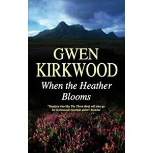 When the Heather Blooms. Large type / large print ed, Hardback - Gwen Kirkwood imagine