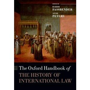 The Oxford Handbook of the History of International Law, Paperback - *** imagine
