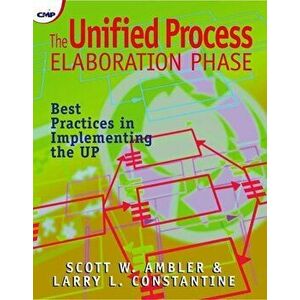 The Unified Process Elaboration Phase. Best Practices in Implementing the UP, Paperback - Scott W. Ambler imagine