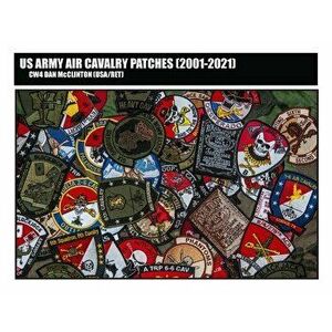 US Army Air Cavalry Patches, Paperback - Daniel M. McClinton imagine