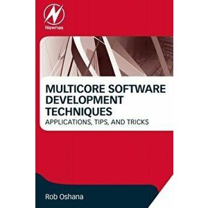 Multicore Software Development Techniques. Applications, Tips, and Tricks, Paperback - *** imagine