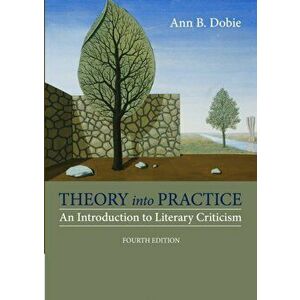 Theory into Practice. An Introduction to Literary Criticism, 4 ed, Paperback - *** imagine