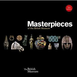 Masterpieces of the British Museum, Paperback - *** imagine