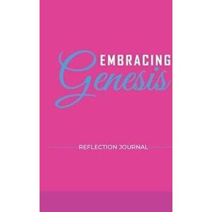 Embracing Genesis Reflection Journal, Hardcover - Davina L. Coleman imagine