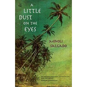 A Little Dust on the Eyes, Paperback - Minoli Salgado imagine