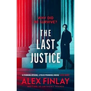 The Last Justice, Paperback - Alex Finlay imagine