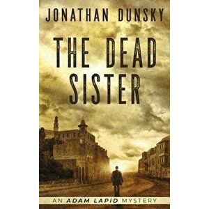The Dead Sister, Hardcover - Jonathan Dunsky imagine