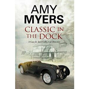 Classic in the Dock. A Classic Car Mystery, Large type / large print ed, Hardback - Amy Myers imagine