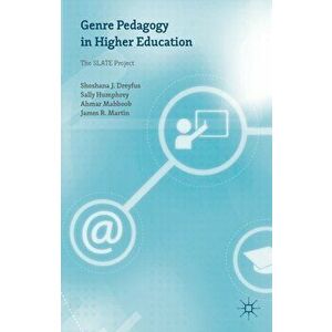 Genre Pedagogy in Higher Education. The SLATE Project, 1st ed. 2016, Hardback - James R. Martin imagine