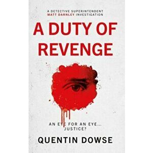 A Duty of Revenge, Paperback - Quentin Dowse imagine
