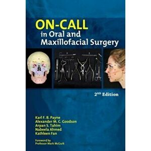On-call in Oral and Maxillofacial Surgery. 2 Revised edition, Paperback - Arpan S. Tahim imagine