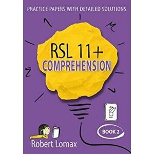 RSL 11+ Comprehension. Volume 2, Paperback - Robert Lomax imagine