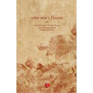 Other Men's Flower-New, Paperback - Lord Wavell imagine