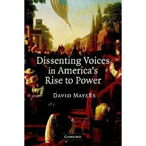 Dissenting Voices in America's Rise to Power, Paperback - David Mayers imagine